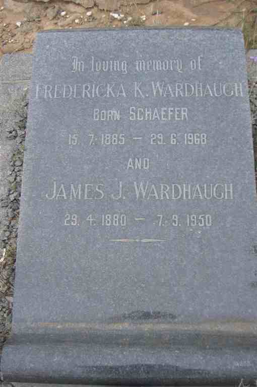 WARDHAUGH James J. 1880-1950 &amp; Fredericka K. SCHAEFER 1885-1968