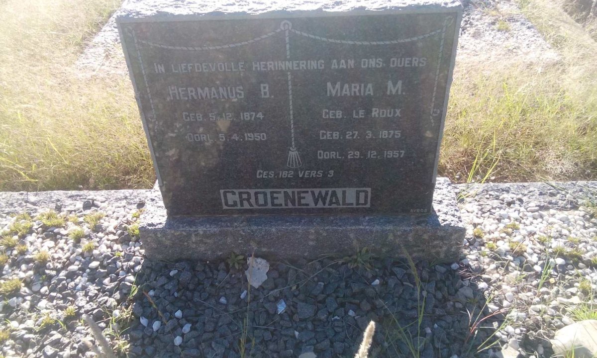 GROENEWALD Hermanus B. 1874-1950 &amp; Maria M. LE ROUX 1875-1957