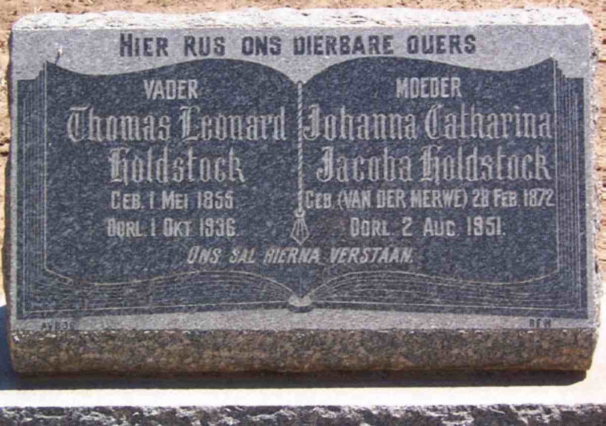 HOLDSTOCK Thomas Leonard 1855-1936 &amp; Johanna Catharina Jacoba VAN DER MERWE 1872-1951