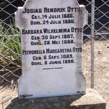 OTTO Josias Hendrik 1886-1886 :: OTTO Barbara Wilhelmina 1887-1888 :: OTTO Petronella Margaretha 1889-1890