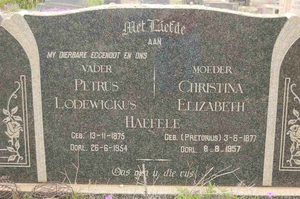 HAEFELE Petrus Lodewickus 1875-1854 &amp; Christina Elizabeth PRETORIUS 1877-1957
