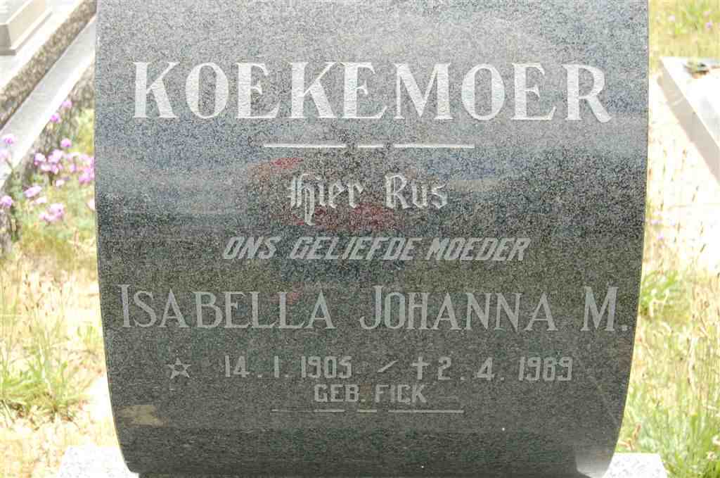 KOEKEMOER Isabella Johanna M. nee FICK 1905-1989