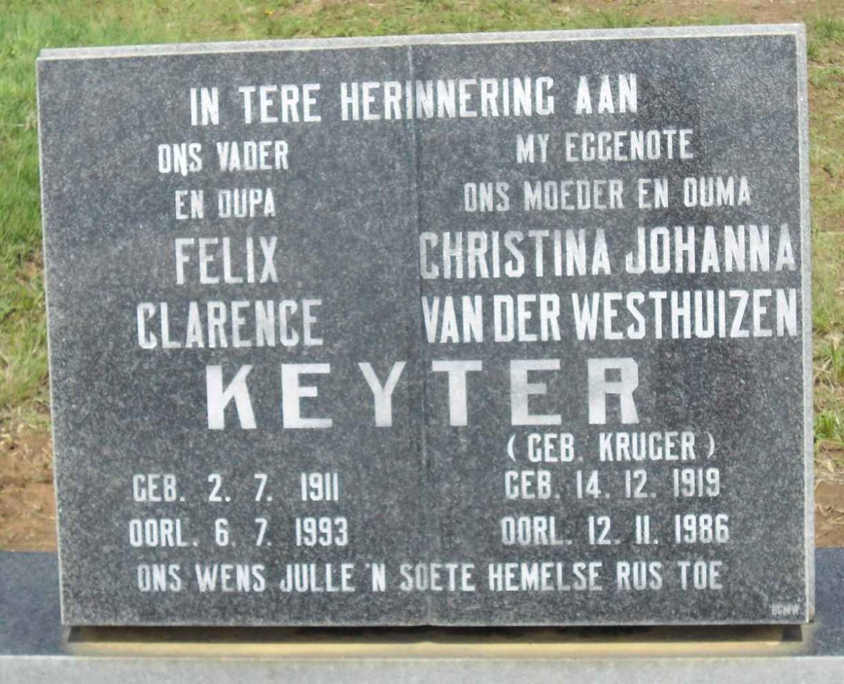 KEYTER Felix Clarence 1911-1993 &amp; Christina Johanna van der Westhuizen nee KRUGER 1919-1986
