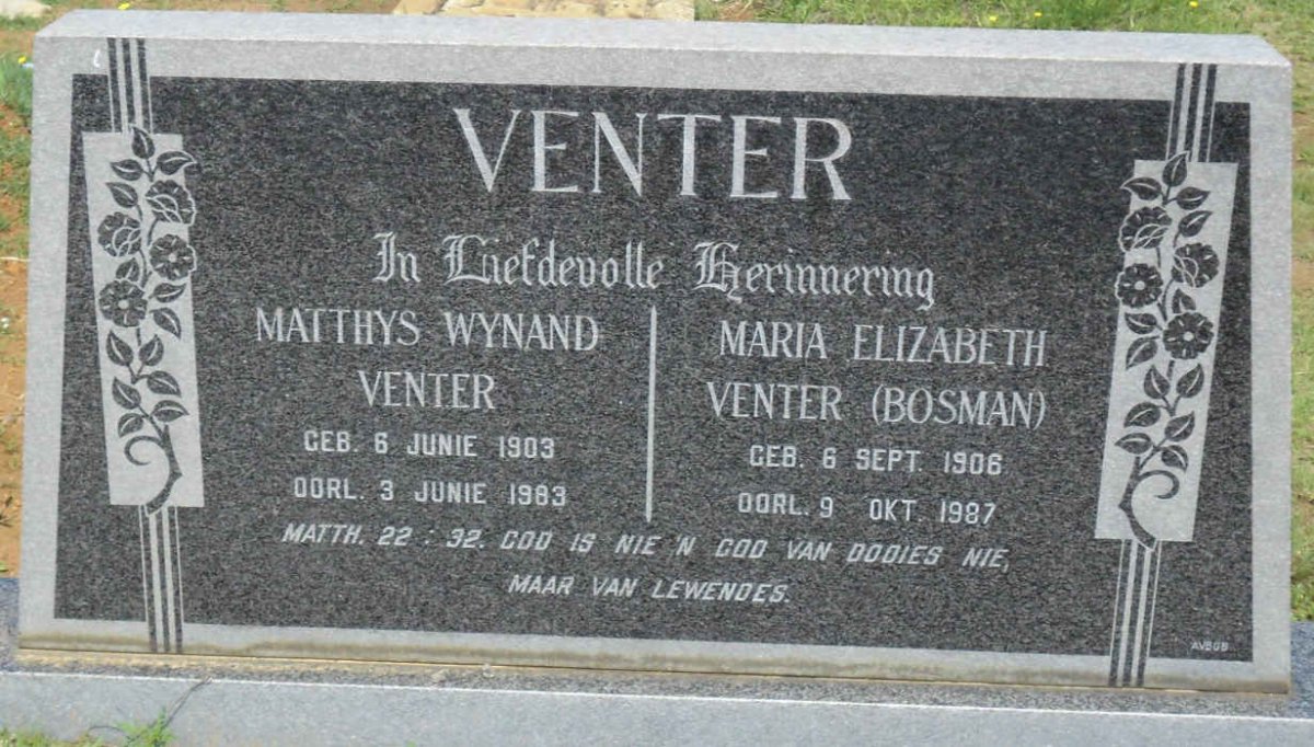 VENTER Matthys Wynand 1903-1983 &amp; Maria Elizabeth BOSMAN 1906-1987