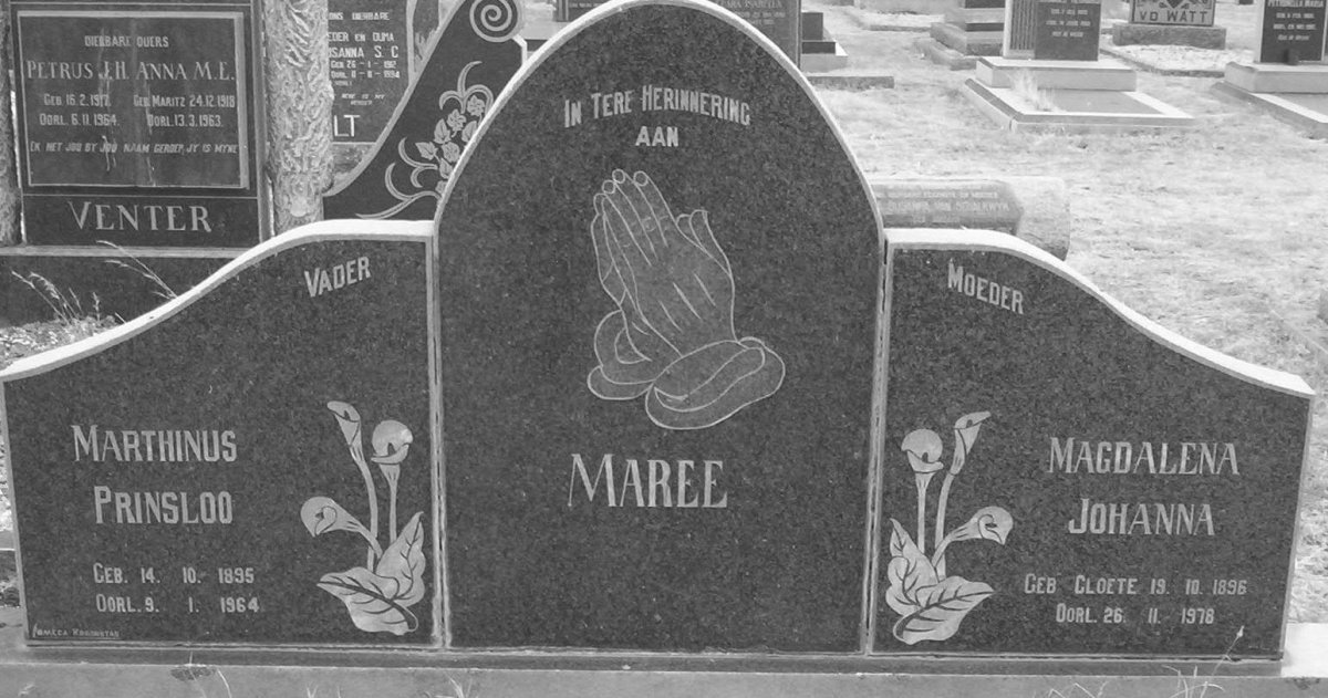 MAREE Marthinus Prinsloo 1895-1964 &amp; Magdalena Johanna CLOETE 1896-1978