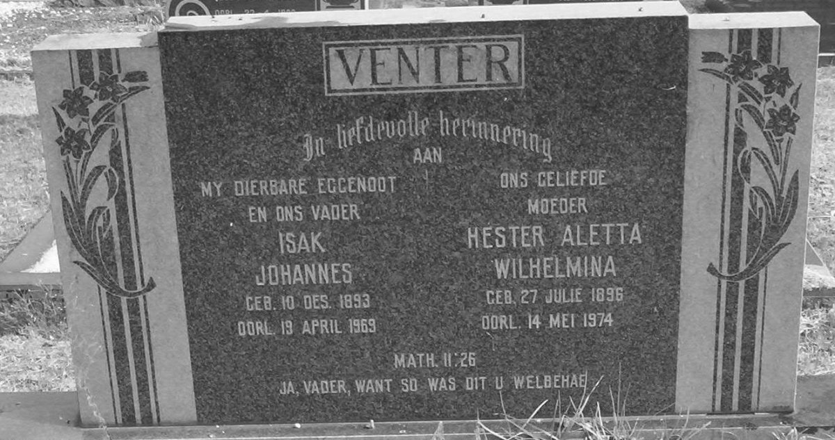 VENTER Isak Johannes 1893-1969 &amp; Hester Aletta Wilhelmina 1896-1974