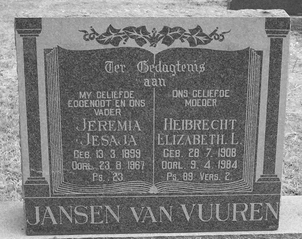 VUUREN Jeremia Jesaja, Jansen van 1899-1967 &amp; Heibrecht Elizabeth L. 1908-1984