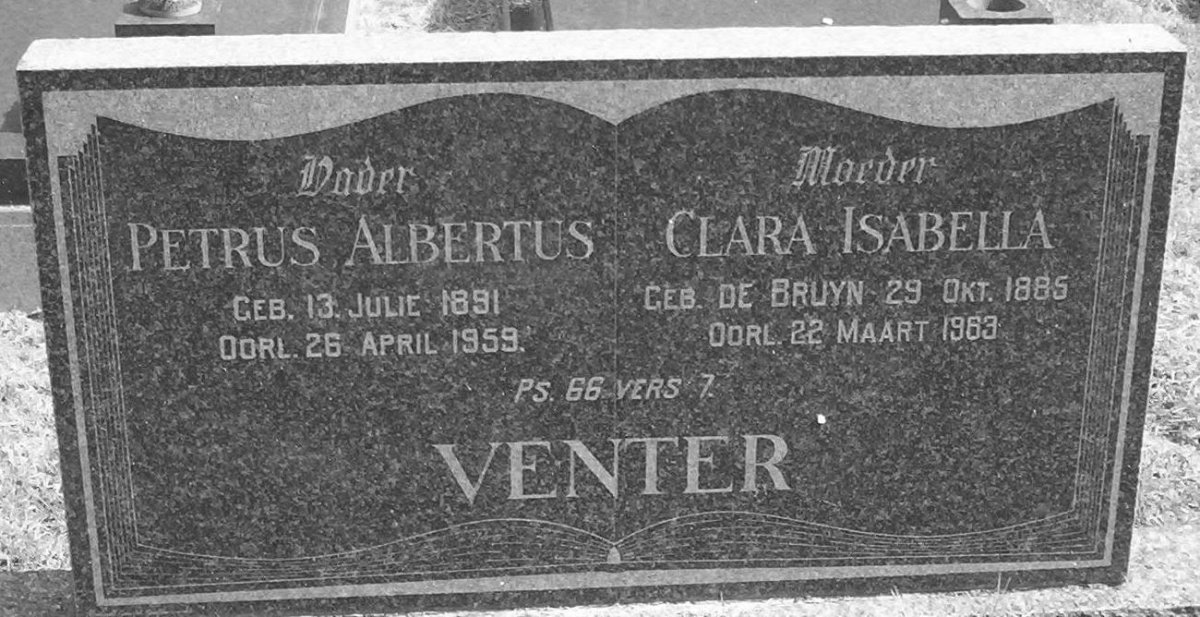 VENTER Petrus Albertus 1891-1959 &amp; Clara Isabella DE BRUYN 1885-1963