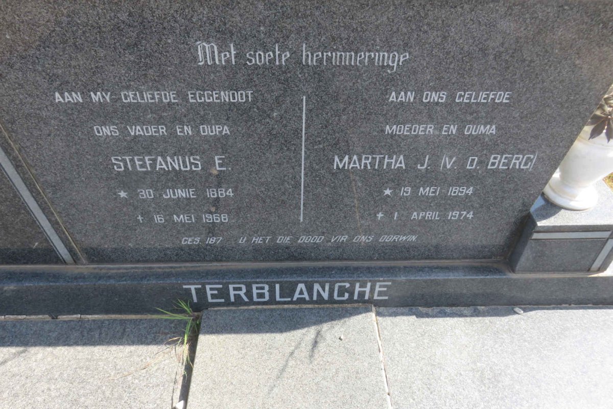 TERBLANCHE Stefanus E. 1884-1968 &amp; Martha J. V.D. BERG 1894-1974