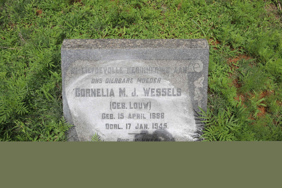 WESSELS Cornelia M. J. nee LOUW 1888-1945