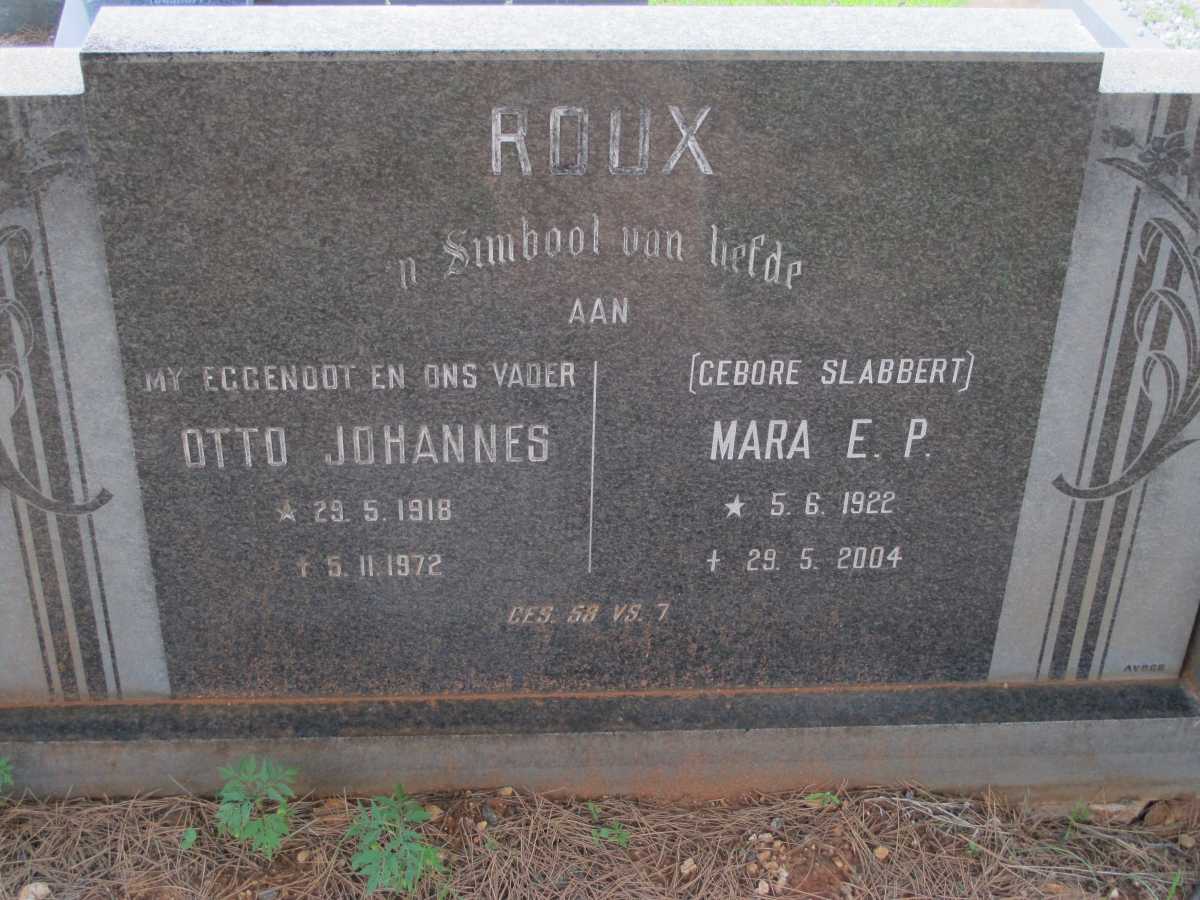 ROUX Otto Johannes 1918-1972 &amp; Mara E.P. SLABBERT 1922-2004