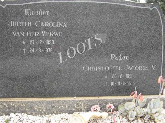 LOOTS Christoffel Jacobus V. 1891-1955 &amp; Judith Carolina VAN DER MERWE 1899-1976