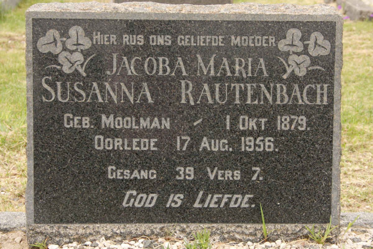 RAUTENBACH Jacoba Maria Susanna nee MOOLMAN 1879-1956