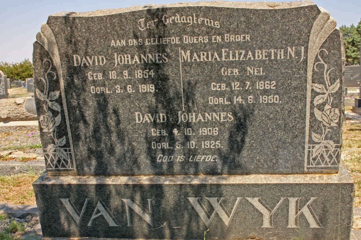 WYK David Johannes, van 1854-1919 &amp; Maria Elizabeth N.J. NEL 1862-1950 :: VAN WYK David Johannes 1906-1925