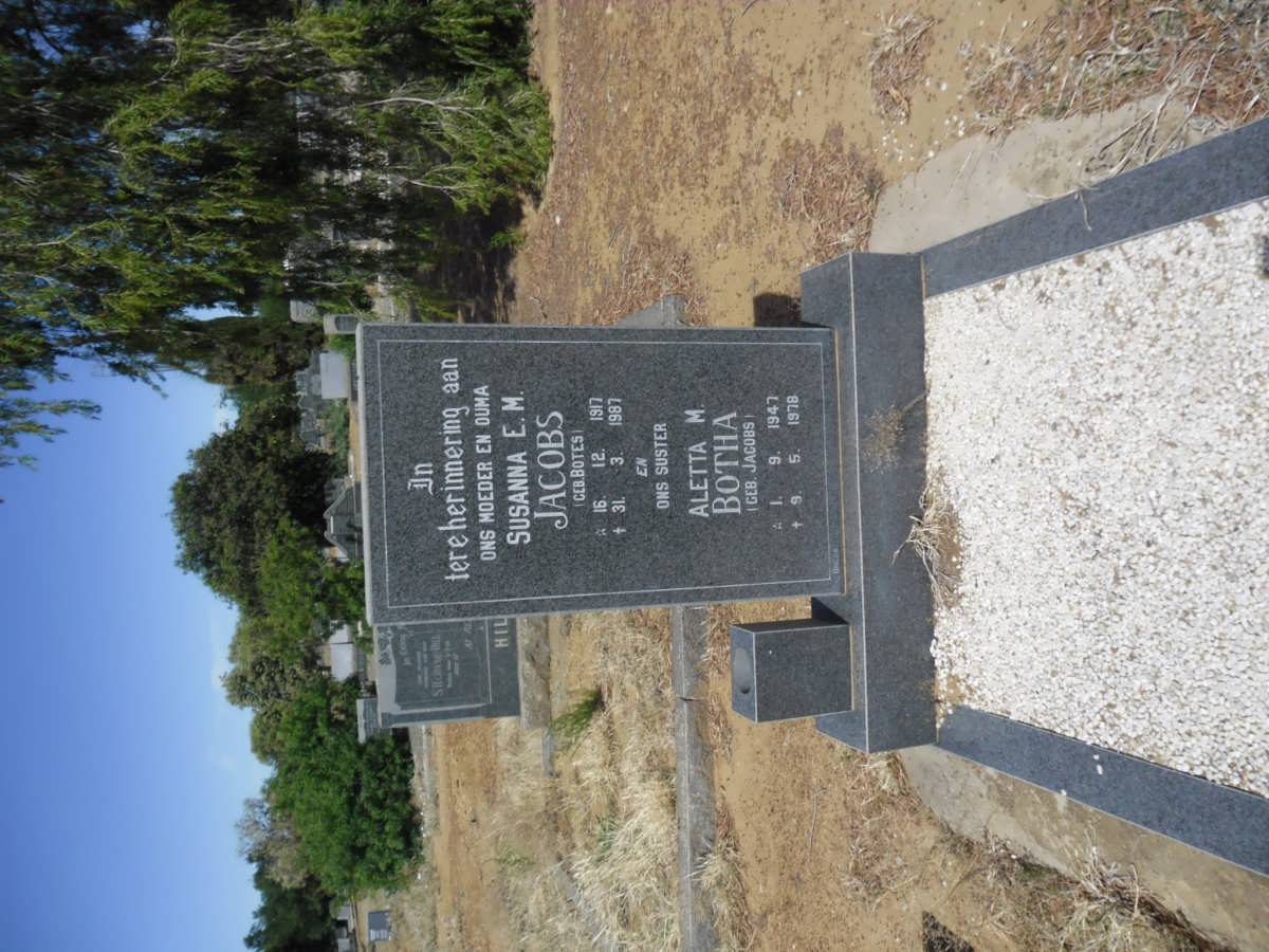 JACOBS Susanna E.M. nee BOTES 1917-1987 :: BOTHA Aletta M. nee JACOBS 1947-1978