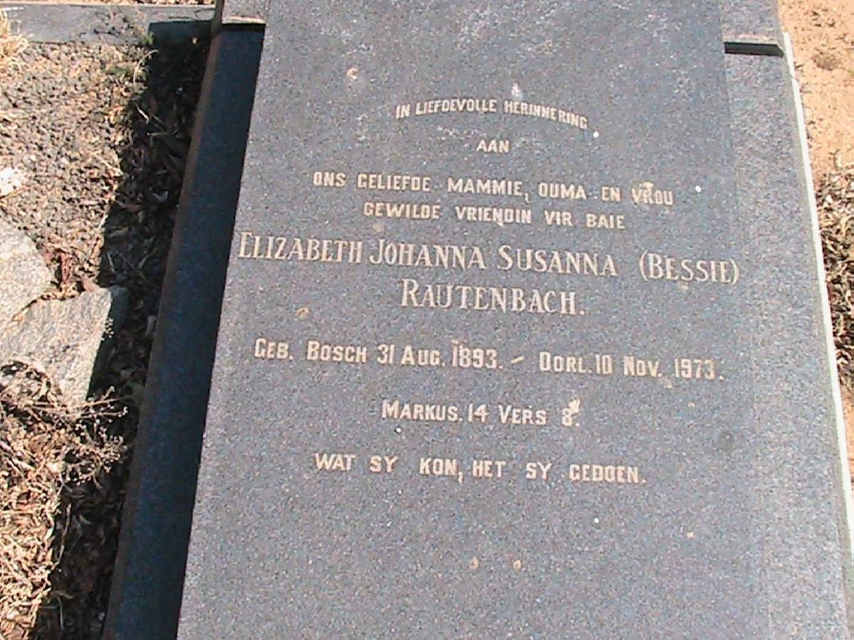 RAUTENBACH Elizabeth Johanna Susanna nee BOSCH 1893-1973