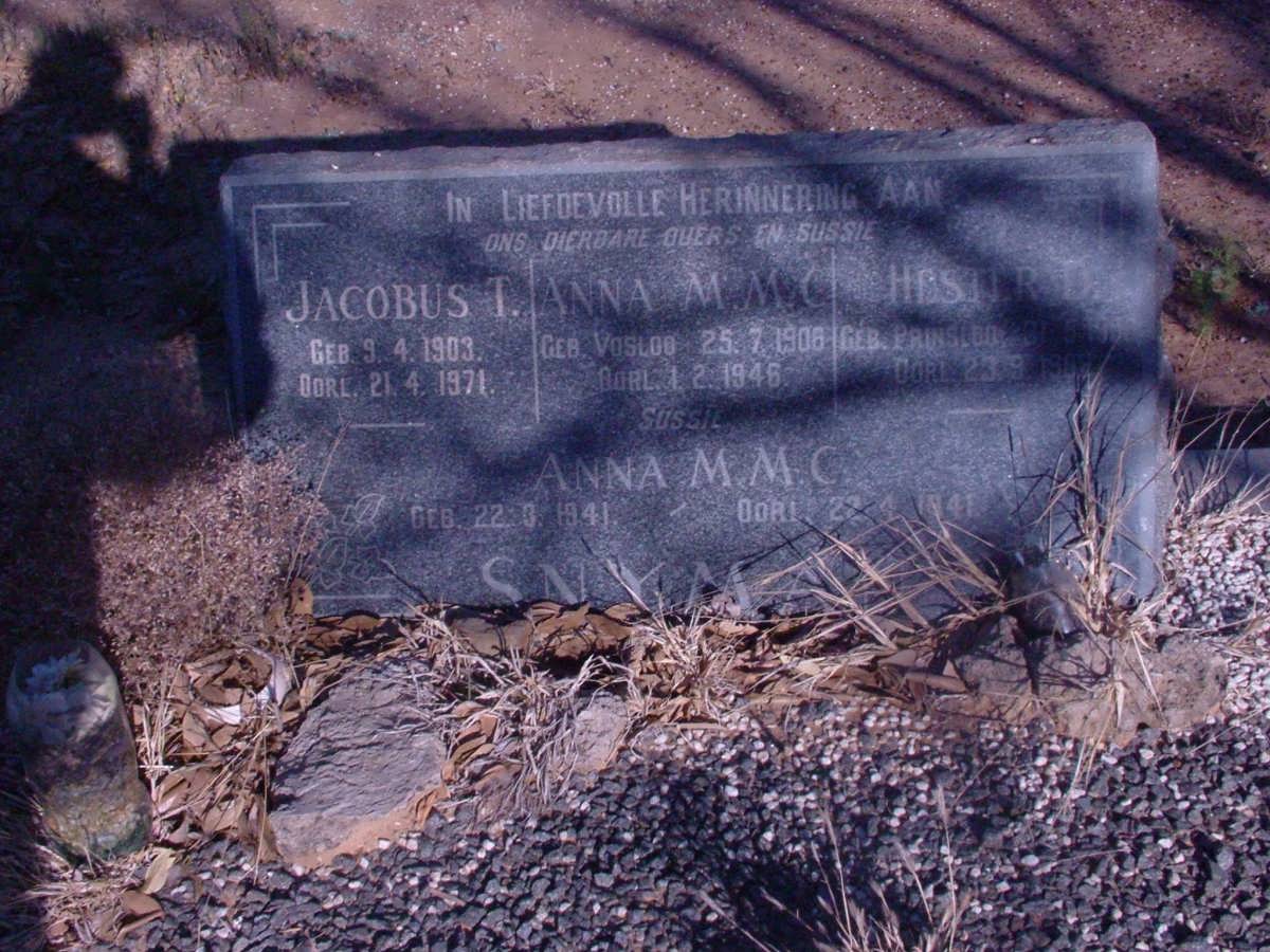 SNYMAN Jacobus T. 1903-1971 &amp; Anna M.M.C. VOSLOO 1906-1946 :: SNYMAN Hester nee PRINSLOO ?-? :: SNYMAN Anna M.M.C. 1941-1941