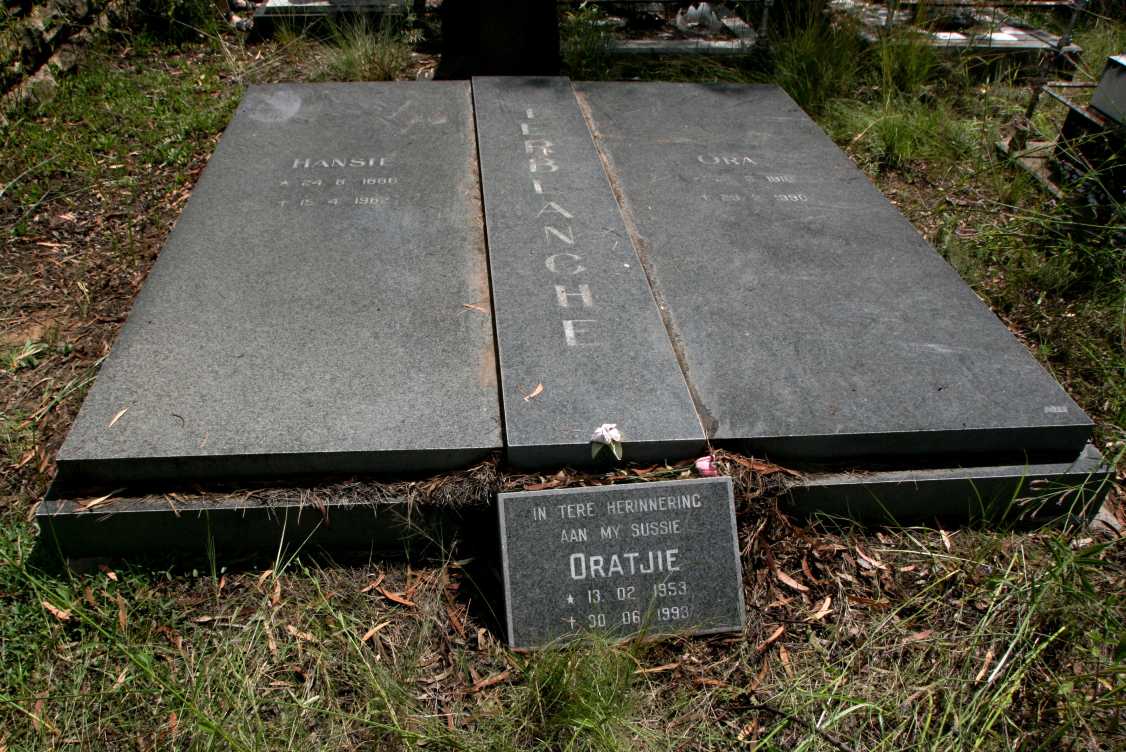 TERBLANCHE Hansie 1888-1962 :: TERBLANCHE Ora 1918-1990 :: TERBLANCHE Oratjie 1953-1993