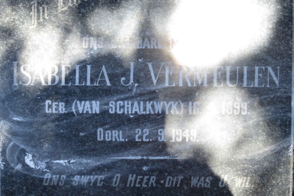 VERMEULEN Isabella J. nee VAN SCHALKWYK 1899-1949