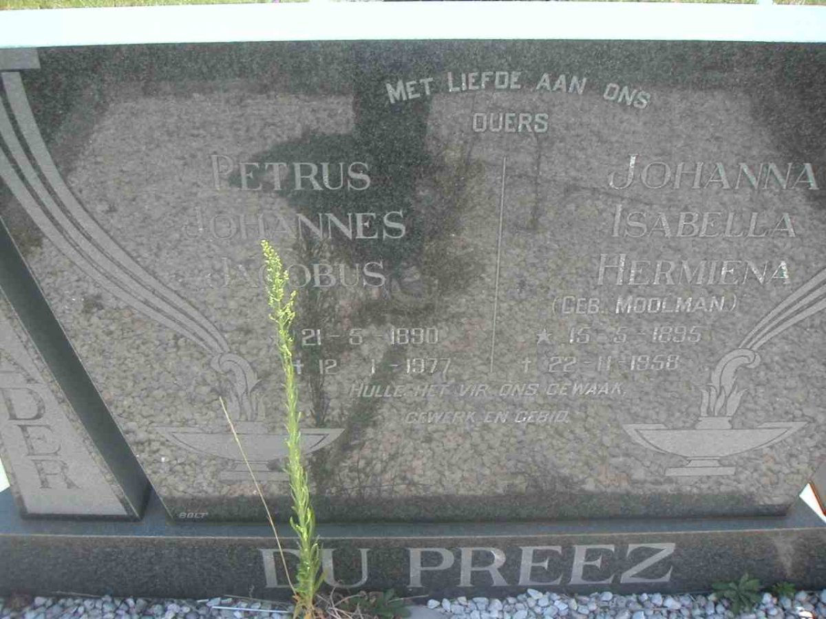 PREEZ Petrus Johannes Jacobus, du 1890-1977 &amp; Johanna Isabella Hermiena MOOLMAN 1895-1958