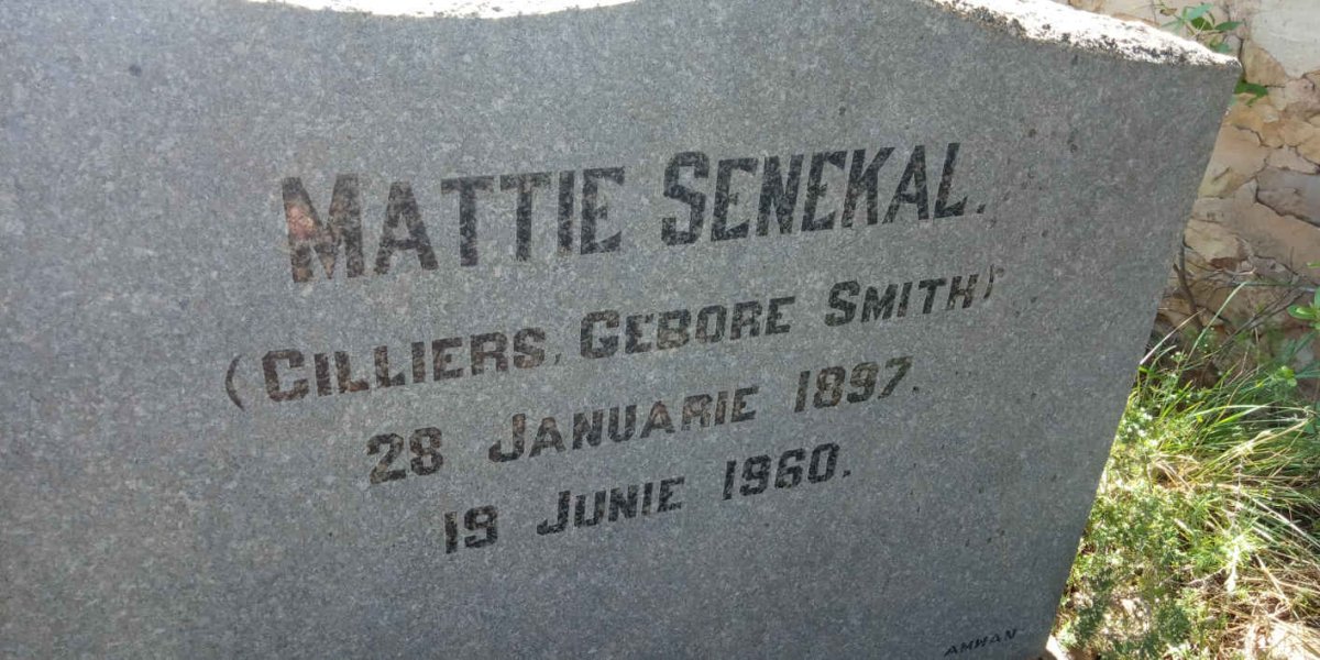 SENEKAL Mattie formerly CILLIERS nee SMITH 1897-1960