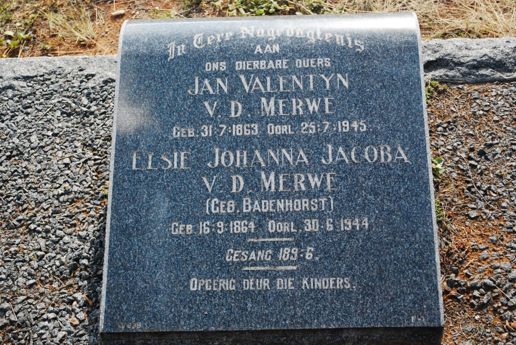 MERWE Jan Valentyn , van der 1863-1945 &amp; Elsie Johanna Jacoba nee BADENHORST 1864-1944
